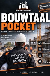 Bouwtaal voor de beginnende uitvoerder