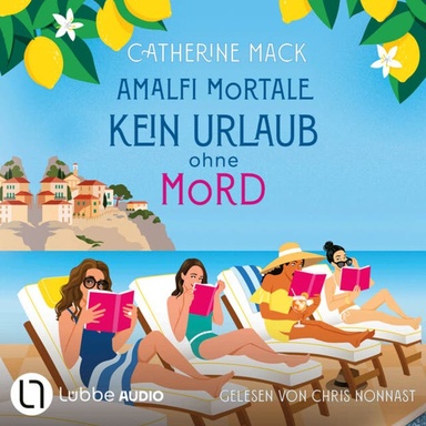 Amalfi Mortale. Kein Urlaub ohne Mord (Ungekürzt)