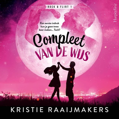 Compleet van de wijs: Een eerste indruk kun je geen twee keer maken… Toch?