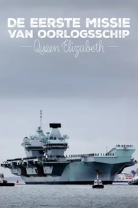De Eerste Missie Van Oorlogsschip Queen Elizabeth