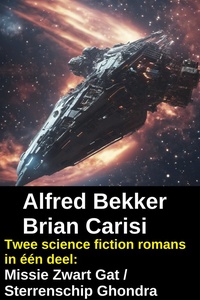 Twee science fiction romans in één deel: Missie Zwart Gat / Sterrenschip Ghondra
