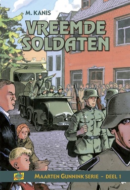 Maarten Gunnik serie 1 - Vreemde soldaten