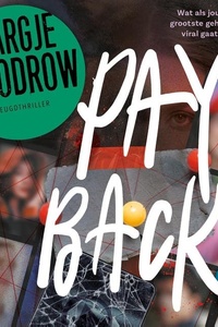 Payback: Wat als jouw grootste geheim viral gaat?