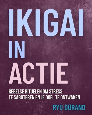 Ikigai Reclaimed™ (International Edition) 19 - Ikigai in Actie