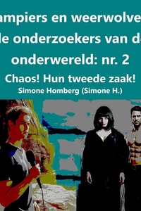 Vampiers en weerwolven, de onderzoekers van de onderwereld 2 - Vampiers en weerwolven, de onderzoekers van de onderwereld: nr. 2
