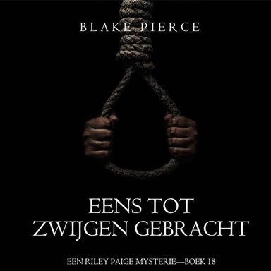 Eens Tot Zwijgen Gebracht (Een Riley Paige Mysterie—Boek 18)