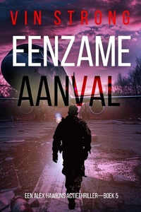 Eenzame Aanval (Een Alex Hawkins Actiethriller—Boek 5)