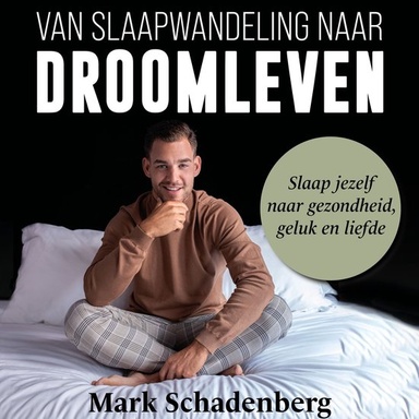 Van slaapwandeling naar droomleven