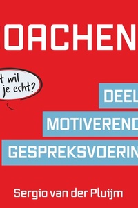 Coachen 3.0 Deel 1: Gids voor Coachende Professionals
