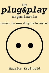 De Plug & Play Organisatie