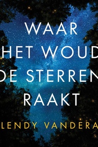 Waar het woud de sterren raakt