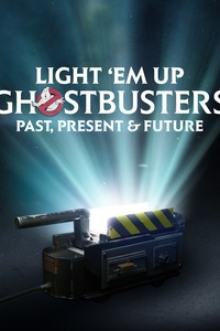 Light ‘Em Up! Ghostbusters Past, Present & Future