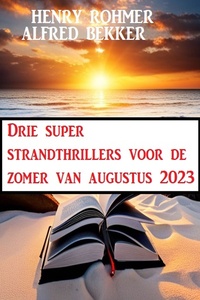 Drie super strandthrillers voor de zomer van augustus 2023