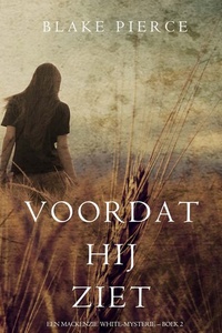 Voordat hij ziet (Een Mackenzie White-mysterie – Boek 2)