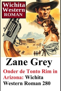 Onder de Tonto Rim in Arizona: Wichita Western Roman 280