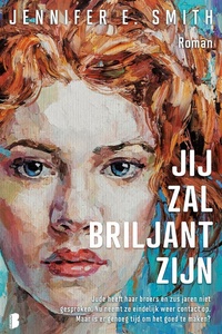 Jij zal briljant zijn: Jude heeft haar broers en zus jaren niet gesproken. Nu neemt ze eindelijk weer contact op. Maar is er genoeg tijd om het goed te maken?