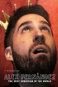 Alex Fernandez: The Best Comedian in the World