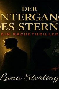 Der Untergang des Sterns – Ein Rachethriller