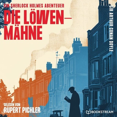 Die Löwenmähne: Ein Sherlock Holmes Abenteuer