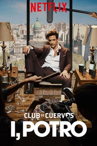 Club de Cuervos Presents: I, Potro