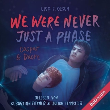 We were never just a phase - Tannstein-Reihe, Band 3 (Ungekürzt)