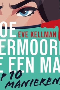 Hoe vermoord je een man (op 10 manieren)?