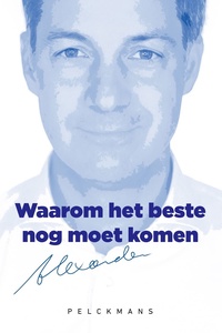 Waarom het beste nog moet komen