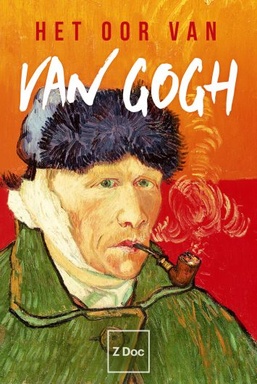 Het Oor van Van Gogh
