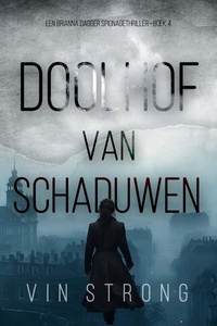 Doolhof van Schaduwen (Een Brianna Dagger Spionagethriller—Boek 4)