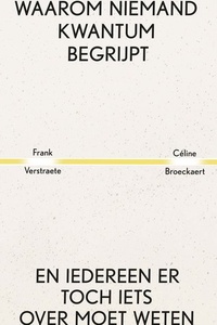 Waarom niemand kwantum begrijpt