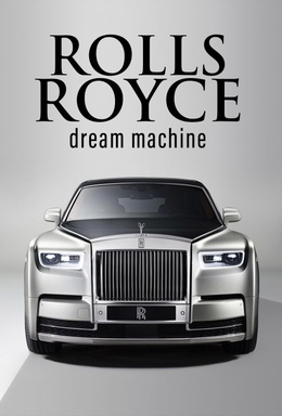 Rolls Royce: Dream Machines