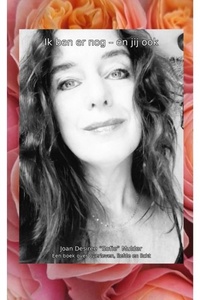 Ik ben er nog - en jij ook