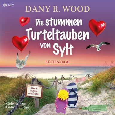 Die Stummen Turteltauben von Sylt: Oma Käthe ermittelt - Band 3
