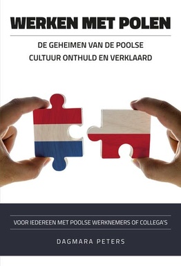 Werken met Polen: De geheimen van de Poolse cultuur onthuld en verklaard