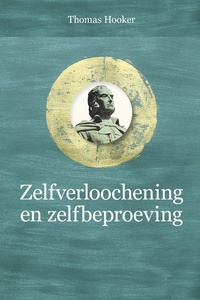 Puriteinse klassieken 9 - Zelfverloochening en zelfbeproeving