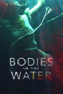 Bodies in the Water