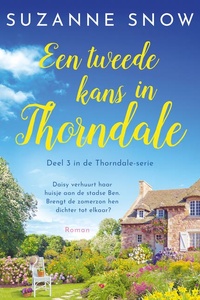Een tweede kans in Thorndale: Daisy verhuurt haar huisje in Thorndale aan de stadse Ben. Brengt de zomerzon hen dichter tot elkaar?