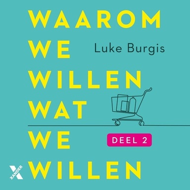 Waarom we willen wat we willen: Vervormde werkelijkheid