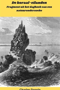 De koraal-eilanden: fragment uit het dagboek van een natuuronderzoeke