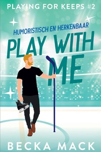 Playing for keeps 2 - Play with me