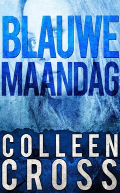 Blauwe Maandag - Katerina Carter Kleur van Geld mysteries