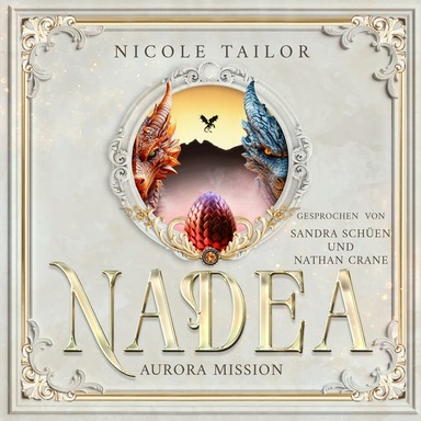 Nadea Aurora Mission: Band 1 der Drachenbund-Fantasy-Saga mit Enemies-to-Lovers Romanze und Academy-Elementen