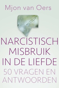 Narcistisch misbruik in de liefde: 50 vragen en antwoorden