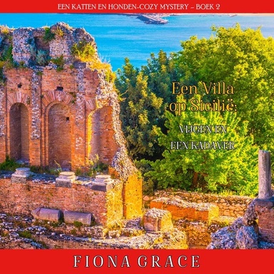 Een Villa op Sicilië: Vijgen en een Kadaver (Een Katten en Honden-Cozy Mystery – Boek 2)