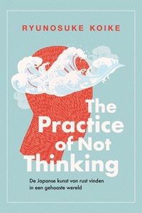 The practice of not thinking