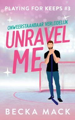 Playing for keeps 3 - Unravel me