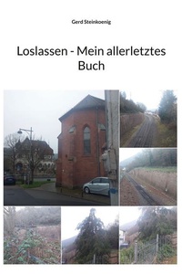 Loslassen - Mein allerletztes Buch