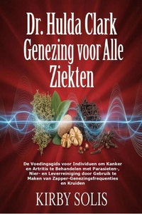 Dr. Hulda Clark Genezing voor Alle Ziekten