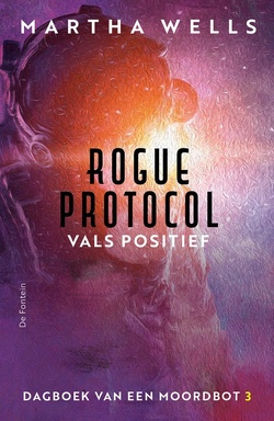 Dagboek van een Moordbot 3 - Rogue Protocol