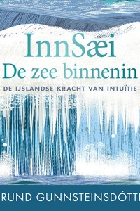 Innsaei: De zee binnenin: De IJslandse kracht van intuïtie